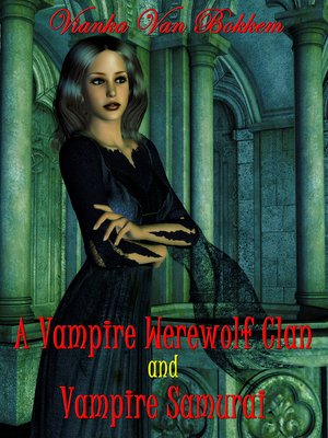 cover image of A Vampire's Werewolf Clan and Vampire Samurai